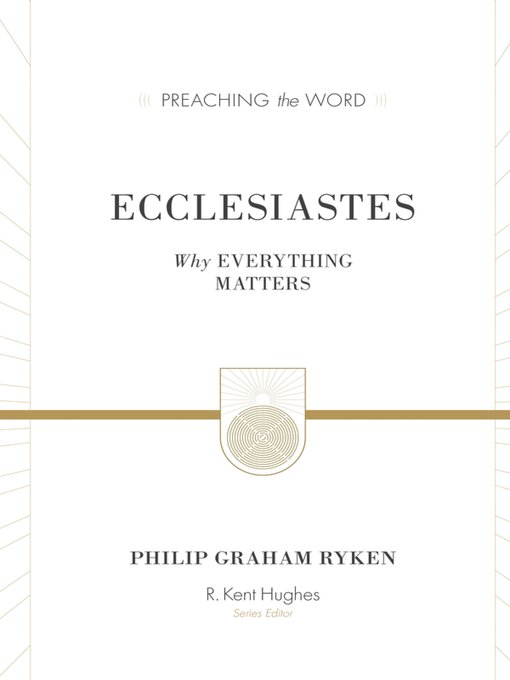 Title details for Ecclesiastes by Philip Graham Ryken - Wait list